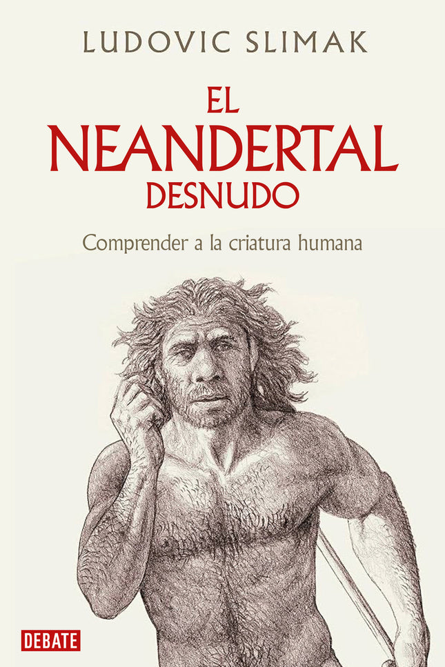 El Neandertal Desnudo