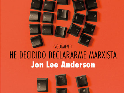 He Decidido Declararme Marxista (volumen 1)