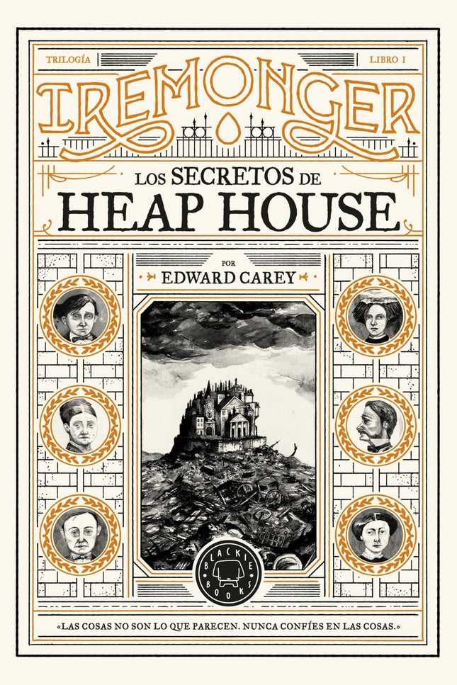 Trilogía Iremonger 1: Los Secretos De Heap House