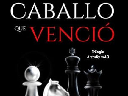 El Caballo Que Venció. Vol 3 Arcadiy