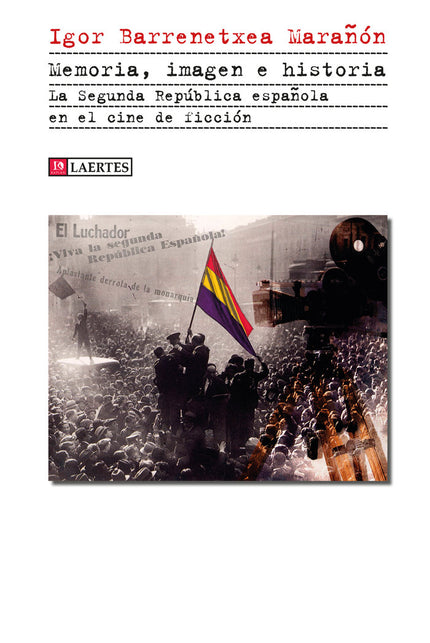 MEMORIA IMAGEN E HISTORIA - Igor Barrenetxea Marañón - Tapa blanda