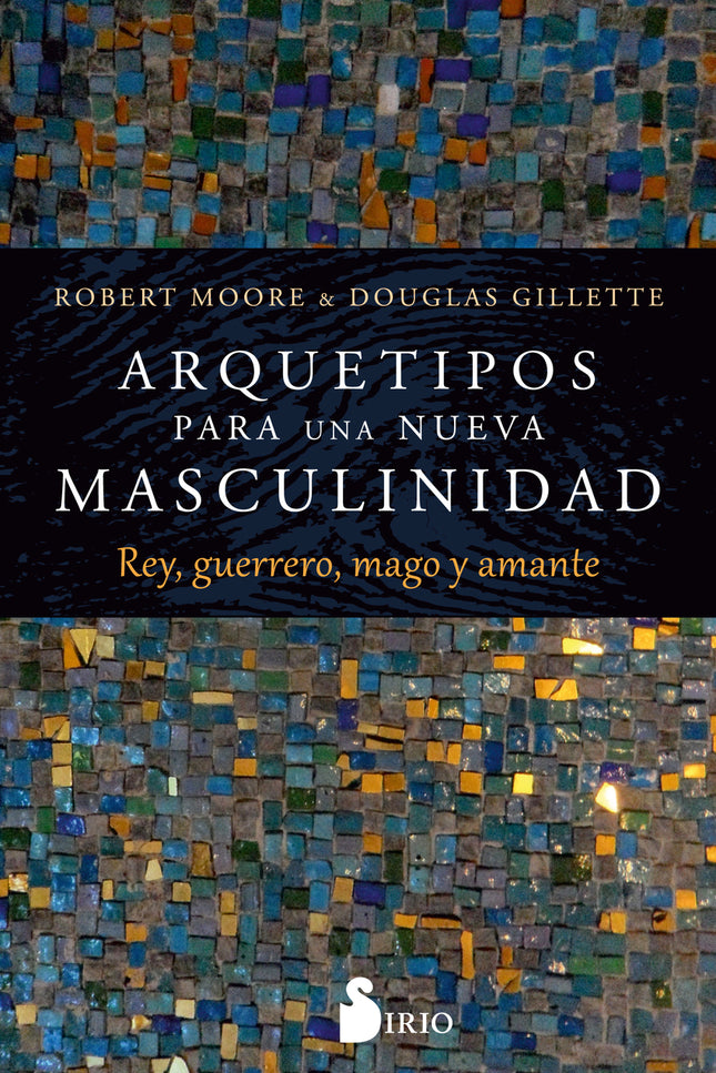 Arquetipos Para Una Nueva Masculinidad