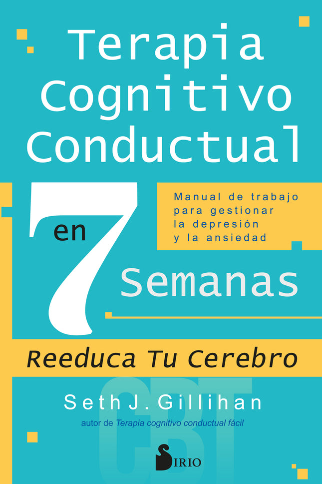 Terapia Cognitivo Conductual En 7 Semanas