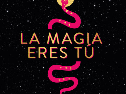 La Magia Eres Tú