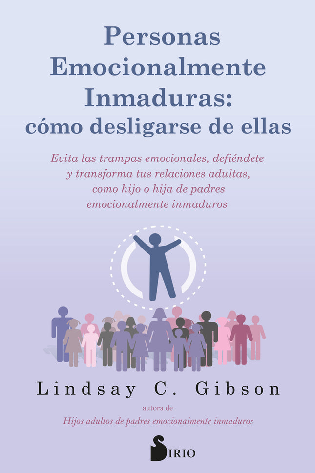 Personas Emocionalmente Inmaduras: Cómo Desligarse De Ellas
