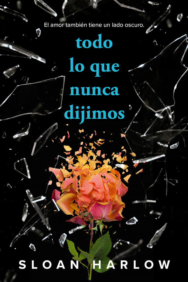 Todo Lo Que Nunca Dijimos