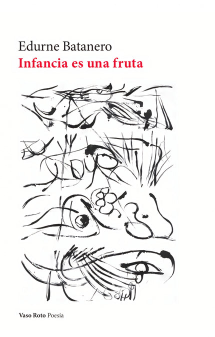 Infancia Es Una Fruta