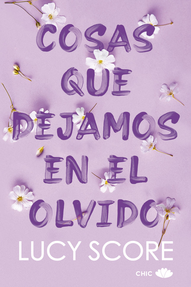COSAS QUE DEJAMOS EN EL OLVIDO - Lucy Score - RUSTICA