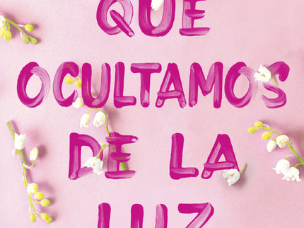 Cosas Que Ocultamos De La Luz