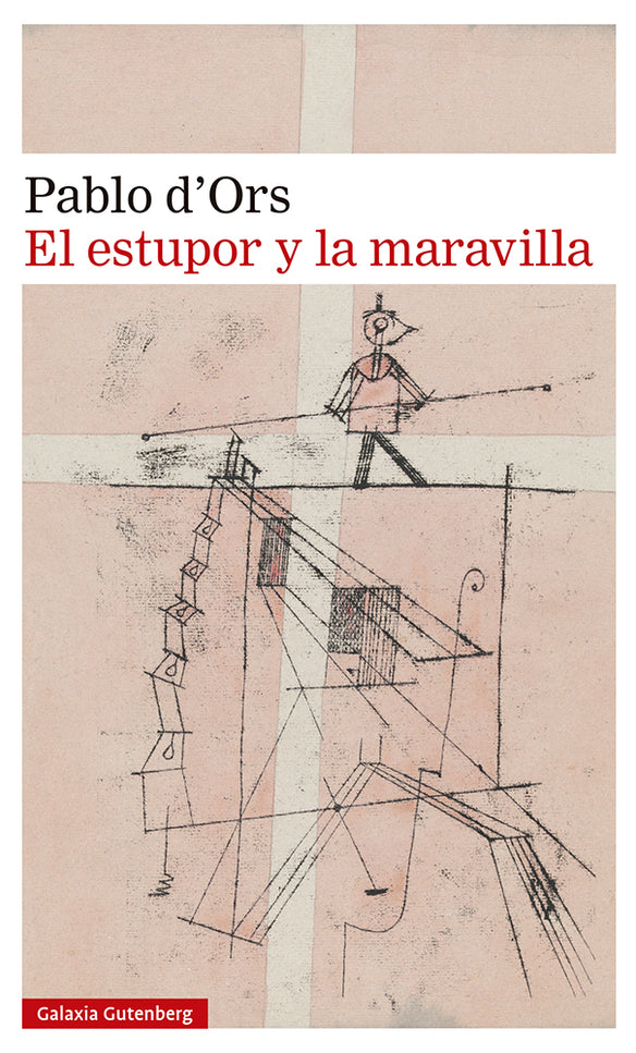 El estupor y la maravilla- 2023 - Pablo D'ors - RUSTICA