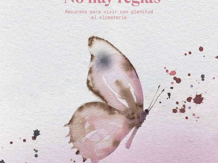 Menopausia. No Hay Reglas