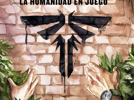 The Last Of Us: La Humanidad En Juego