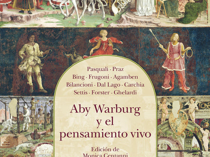 Aby Warburg y el pensamiento vivo - Giorgio Pasquali - RUSTICA
