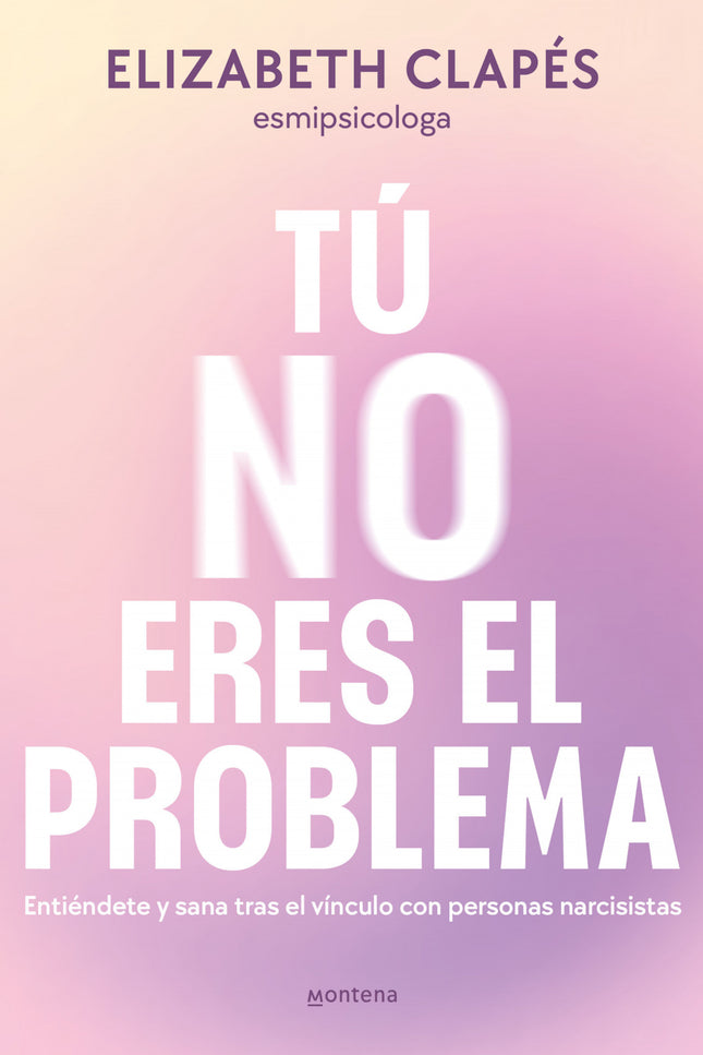 Tú No Eres El Problema