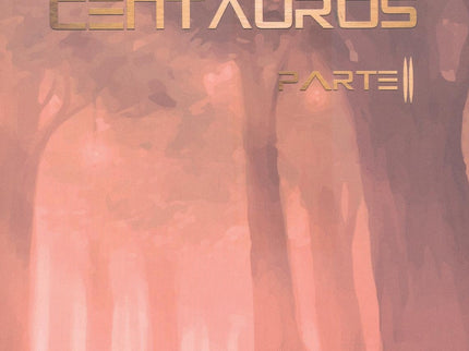 Los últimos Centauros Parte Ii