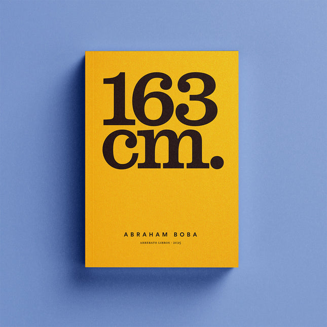 163 CENTIMETROS - Abraham Boba - Tapa blanda