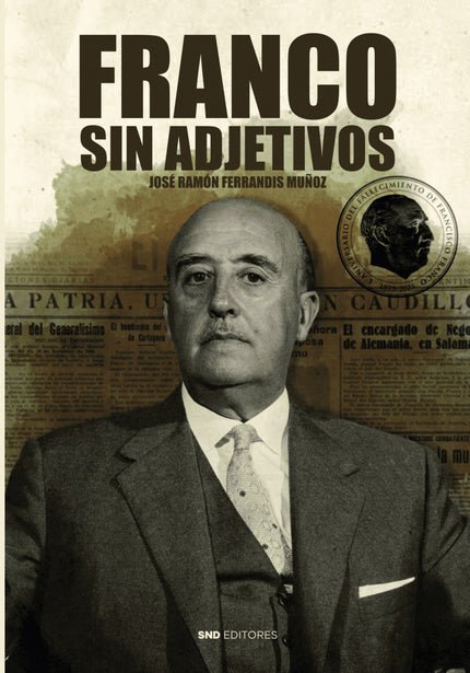 Franco sin adjetivos - José-Ramón Ferrandis Muñoz - Tapa blanda