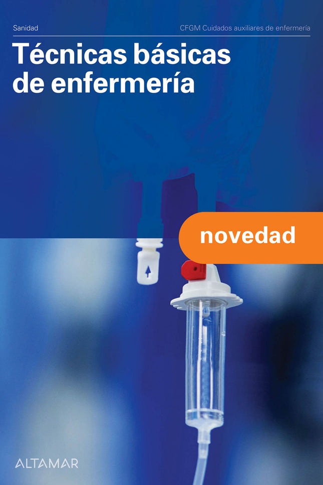 Ténicas Basicas De Enfermería. Grado Medio 2024
