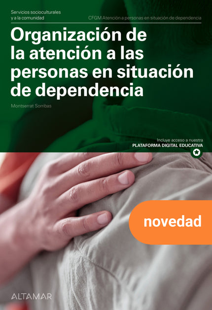 Organización De La Atención A Las Personas En Situación De Dependencia. Nueva Edición