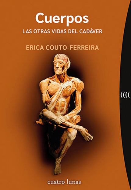 Cuerpos. Las Otras Vidas Del Cadáver