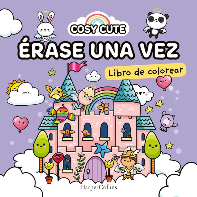 Cosy Cute: érase Una Vez (¡un Libro Precioso Para Colorear Para Todas Las Edades, Incluidos Adolescentes Y Adultos!)