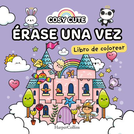 Cosy Cute: érase Una Vez (¡un Libro Precioso Para Colorear Para Todas Las Edades, Incluidos Adolescentes Y Adultos!)