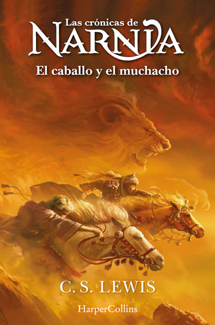 Las Crónicas De Narnia: El Caballo Y El Muchacho (libro 3)