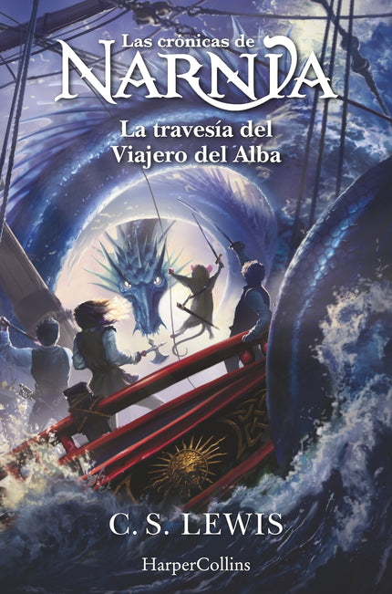 Las Crónicas De Narnia: La Travesía Del Viajero Del Alba (libro 5)