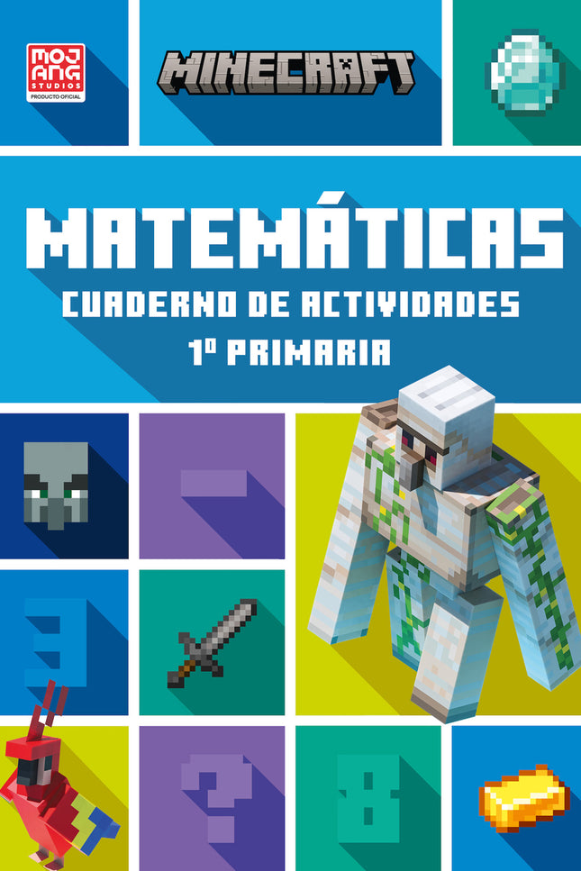 Minecraft Oficial: Cuaderno De Actividades, Matemáticas 1.º Primaria