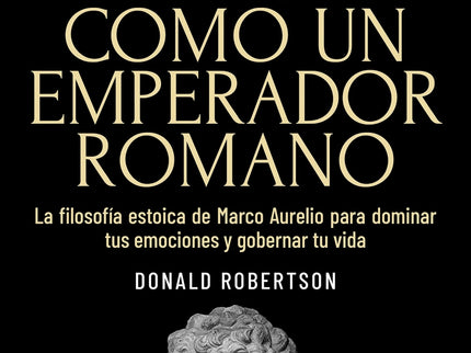 Piensa Como Un Emperador Romano