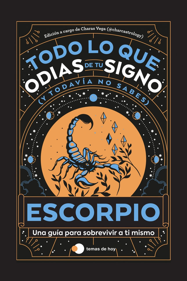 Escorpio: Todo Lo Que Odias De Tu Signo Y Todavia No Sabes