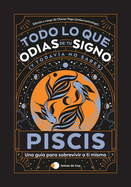 Piscis: Todo Lo Que Odias De Tu Signo Y Todavia No Sabes