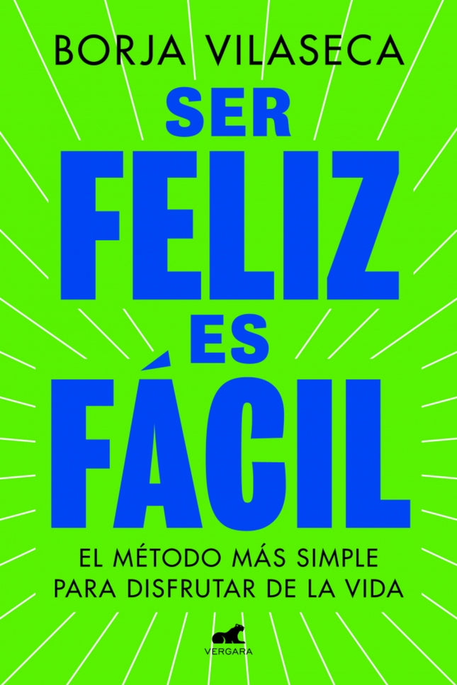 Ser Feliz Es Fácil