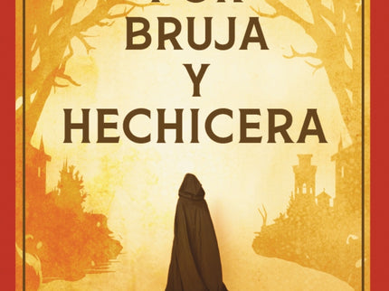 Por Bruja Y Hechicera
