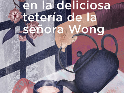 Asesinatos En La Deliciosa Tetería De La Señora Wong