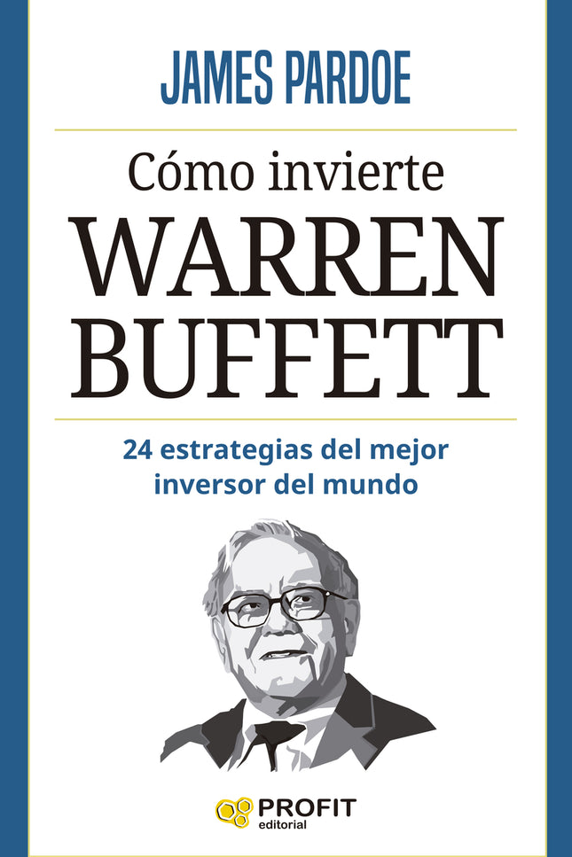 Cómo Invierte Warren Buffett