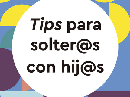 Tips Para Solter@s Con Hij@s