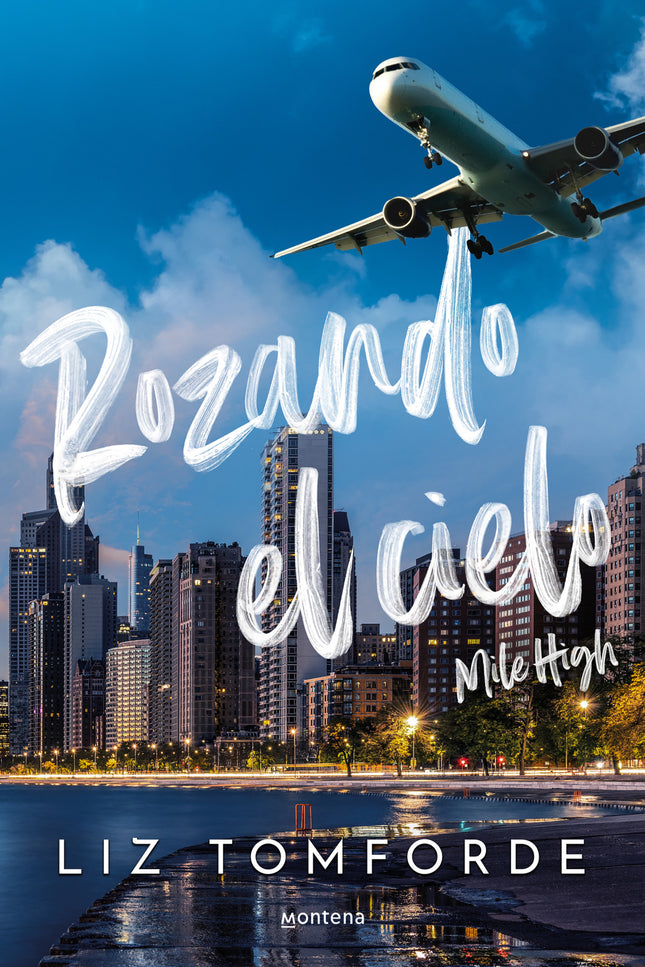 Rozando El Cielo (mile High) (la Ciudad De Los Vientos 1)
