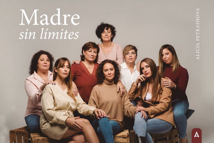 Madre sin límites - Alicia Petrashova - Tapa blanda