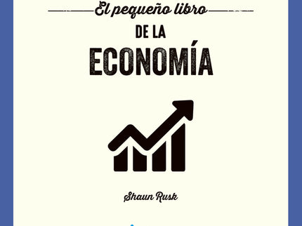 El Pequeño Libro De La Economía