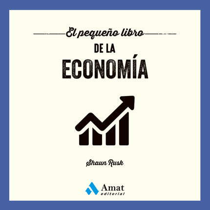 El Pequeño Libro De La Economía