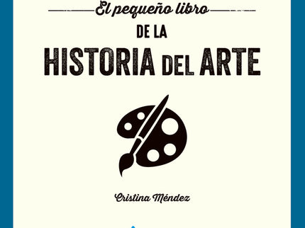 El Pequeño Libro De La Historia Del Arte