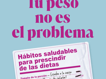 Tu Peso No Es El Problema
