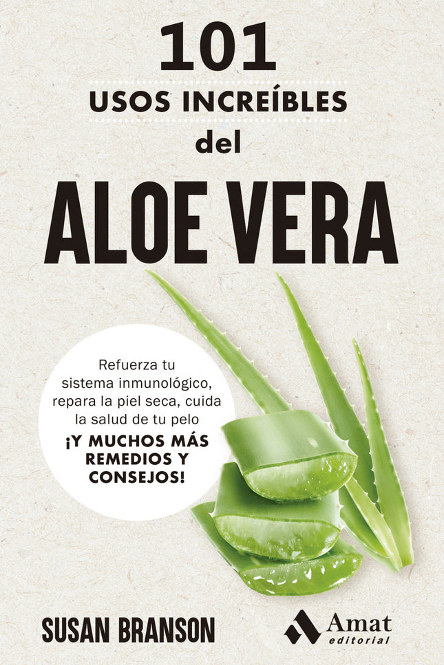 101 Usos Increibles Del Aloe Vera