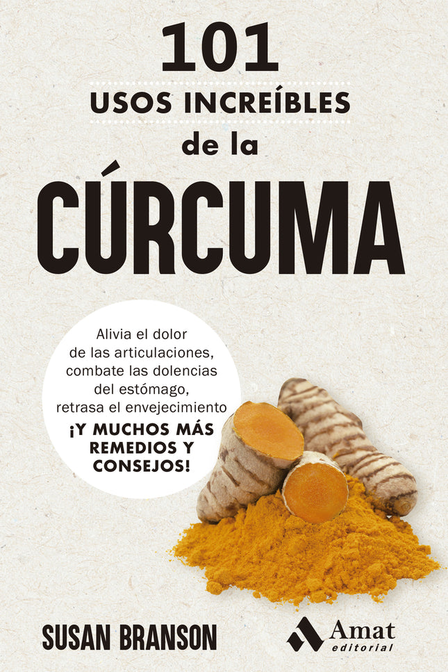 101 Usos Increíbles De La Cúrcuma