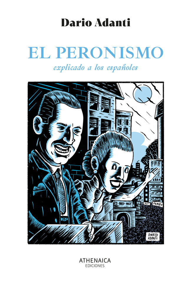 El Peronismo Explicado A Los Españoles