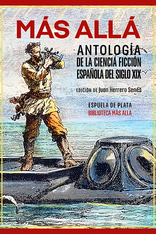 Más Allá. Antología De La Ciencia Ficción Española Del Siglo Xix