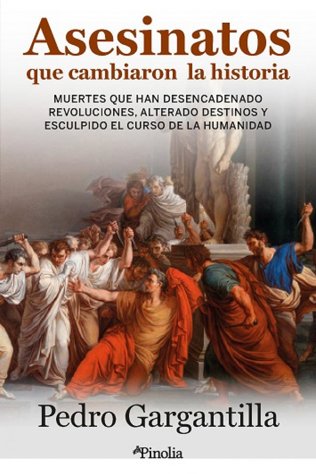 ASESINATOS QUE CAMBIARON LA HISTORIA - Pedro Gargantilla Madera - OTRO FORMATO LIBRO