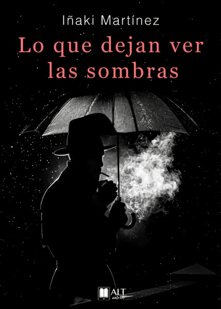 Lo Que Dejan Ver Las Sombras