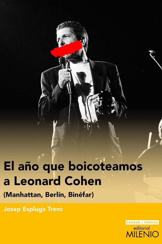 El Año Que Boicoteamos A Leonard Cohen